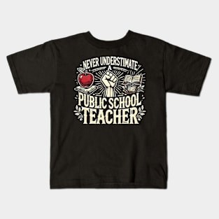 Never Underestimate a Public School Teacher Kids T-Shirt
